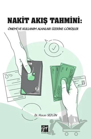 Nakit Akış Tahmini: Önemi ve Kullanım Alanları Üzerine Görüşler