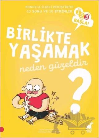 Birlikte Yaşamak Neden Güzeldir?
