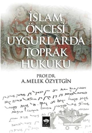 İslam Öncesi Uygurlarda Toprak Hukuku