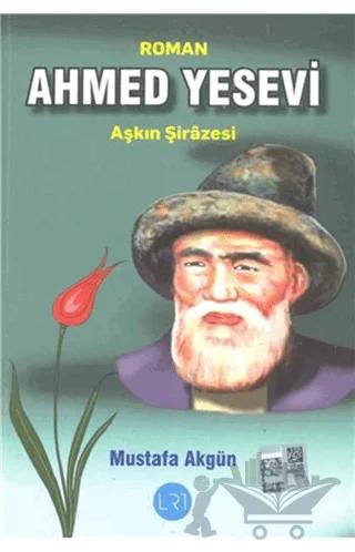 Ahmed Yesevi: Aşkın Şirazesi