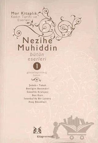 Nezihe Muhiddin Bütün Eserleri 3. Cilt