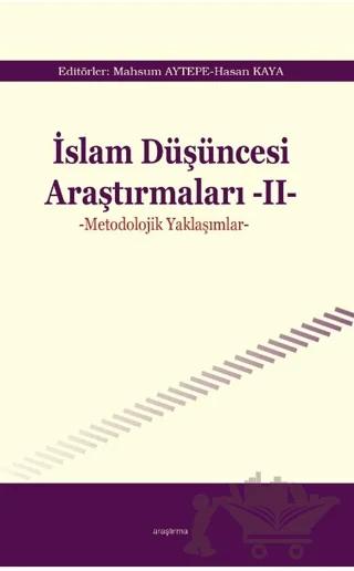 İslam Düşüncesi Araştırmaları II - Metodolojik Yaklaşımlar