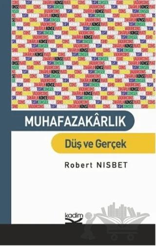 Muhafazakarlık: Düş ve Gerçek