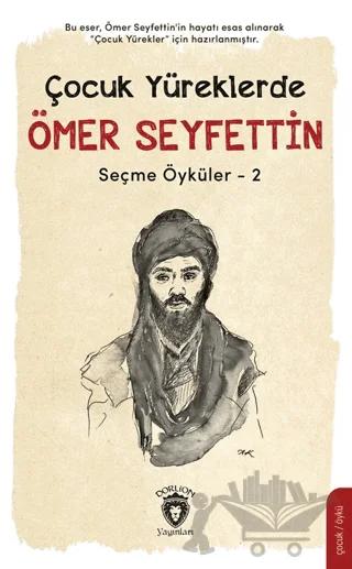 Çocuk Yüreklerde Ömer Seyfettin Seçme Öyküler - 2