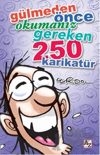 Gülmeden Önce Okumanız Gereken 250 Karikatür