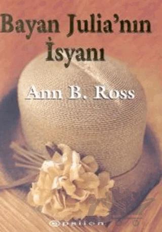 Bayan Julia’nın İsyanı – Ann B. Ross – Epsilon Yayınevi kitap kapağı