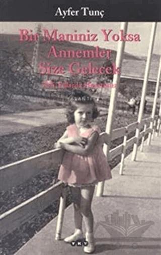 Bir Maniniz Yoksa Annemler Size Gelecek 70’li Yıllarda Hayatımız
