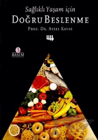 Sağlıklı Yaşam İçin Doğru Beslenme