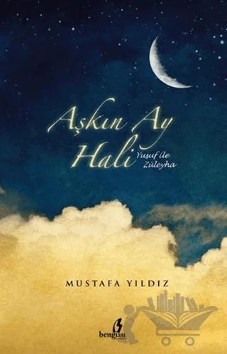 Aşkın Ay Hali - Yusuf ile Züleyha