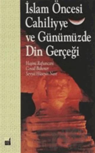 İslam Öncesi Cahiliyye ve Günümüzde Din Gerçeği