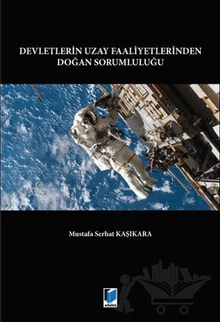 Devletlerin Uzay Faaliyetlerinden Doğan Sorumluluğu