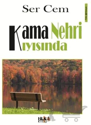 Kama Nehri Kıyısında – Ser Cem – Tilki Kitap kitap kapağı