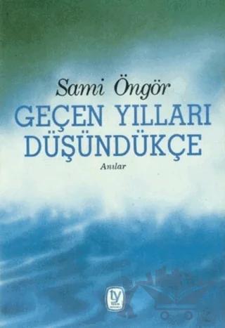 Geçen Yılları Düşündükçe Anılar