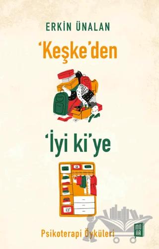 Keşke'den İyi ki'ye