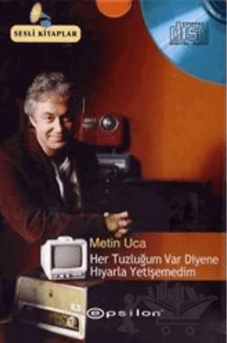 Her Tuzluğum Var Diyene Hıyarla Yetişemedim Sesli Kitaplar 1 CD