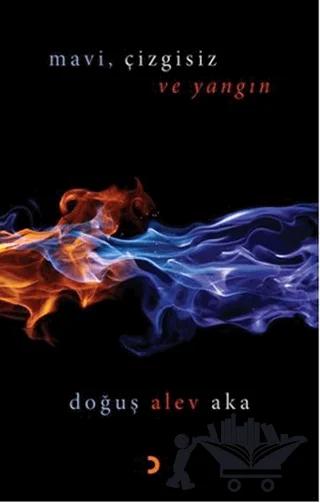 Mavi, Çizgisiz ve Yangın – Doğuş Alev Aka – Cinius Yayınları kitap kapağı