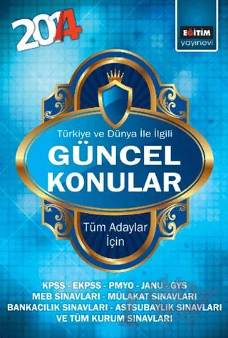 2014 Türkiye ve Dünya İle İlgili Güncel Konular