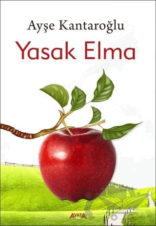Yasak Elma – Ayşe Kantaroğlu – Ayata Kitap kitap kapağı