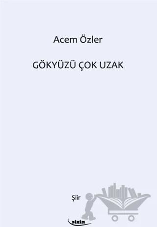 Gökyüzü Çok Uzak