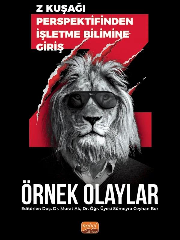 Z kuşağı Perspektifinden İşletme Bilimine Giriş - Örnek Olaylar