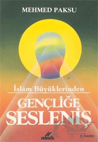İslam Büyüklerinden Gençliğe Sesleniş