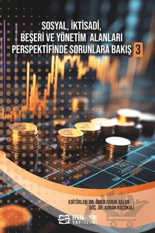 Sosyal, İktisadi, Beşeri ve Yönetim Alanları Perspektifinde Sorunlara Bakış 3