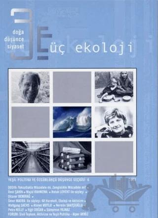 Üç Ekoloji Sayı: 6 Doğa, Düşünce, Siyaset