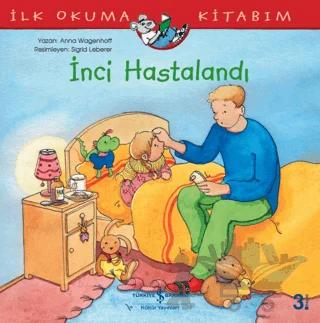 İnci Hastalandı