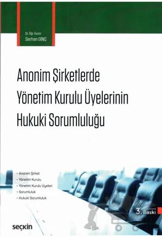 Anonim Şirketlerde Yönetim Kurulu Üyelerinin Hukuki Sorumluluğu