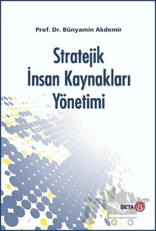 Stratejik İnsan Kaynakları Yönetimi