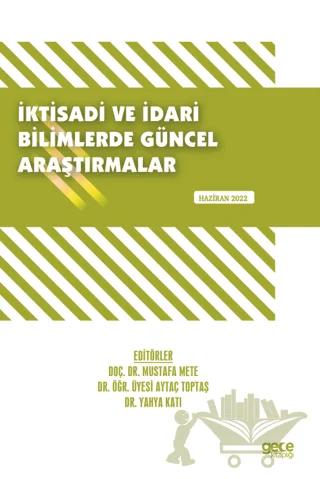 İktisadi ve İdari Bilimlerde Güncel Araştırmalar