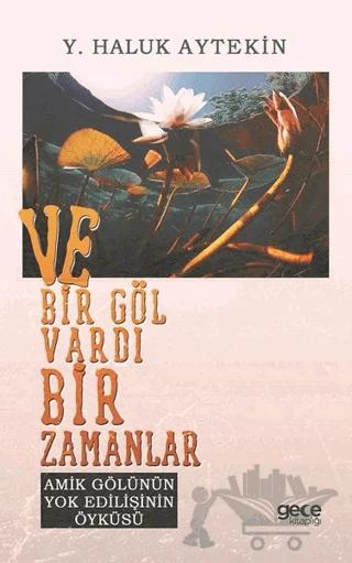 Ve Bir Göl Vardı Bir Zamanlar