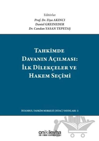 Tahkimde Davanın Açılması: İlk Dilekçeler ve Hakem Seçimi