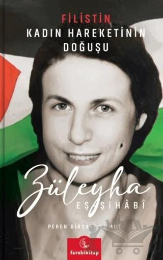 Züleyha Eş-şihabi - Filistin Kadın Hareketinin Doğuşu