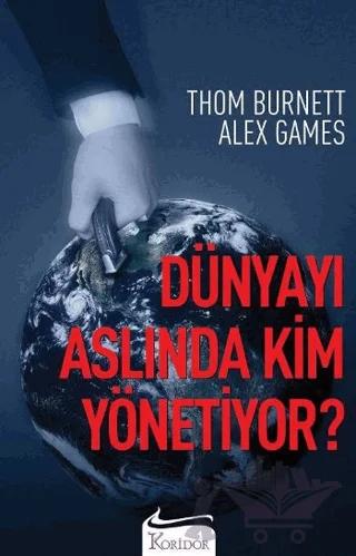 Dünyayı Aslında Kim Yönetiyor?