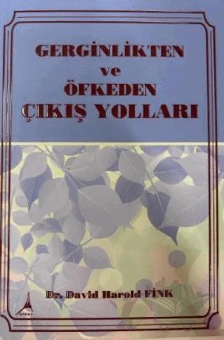 Gerginlikten ve Öfkeden Çıkış Yolları