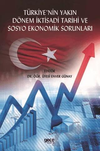 Türkiye'nin Yakın Dönem İktisadi Tarihi ve Sosyo Ekonomik Sorunları