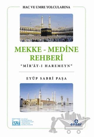 Hac ve Umre Yolcularına Mekke Medine Rehberi