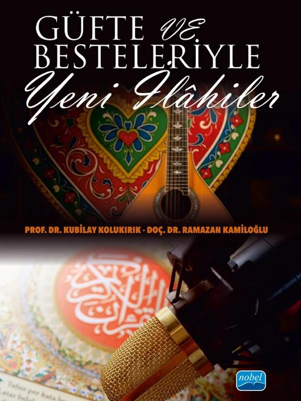 Güfte ve Besteleriyle Yeni İlâhiler