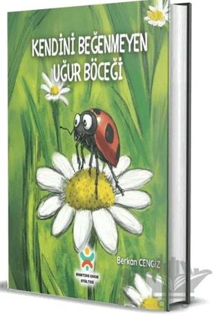 Kendini Beğenmeyen Uğur Böceği