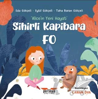 Sihirli Kapibara Fo – Eda Gökçeli, Eylül Gökçeli, Taha Baran Gökçeli – Perseus kitap kapağı