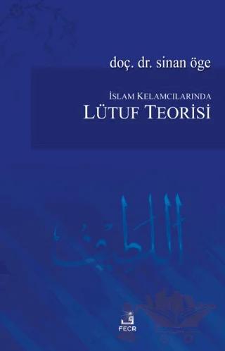 İslam Kelamcılarından Lütuf Teorisi