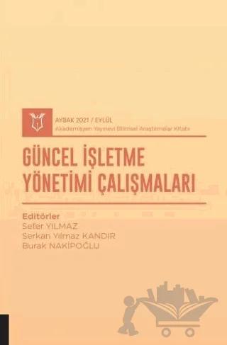 Güncel İşletme Yönetimi Çalışmaları (AYBAK 2021 Eylül)