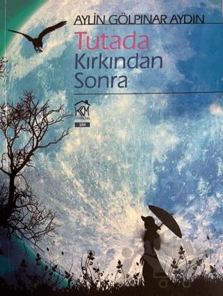 Tutada Kırkından Sonra