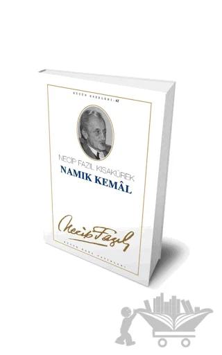 Namık Kemal : 52 - Necip Fazıl Bütün Eserleri