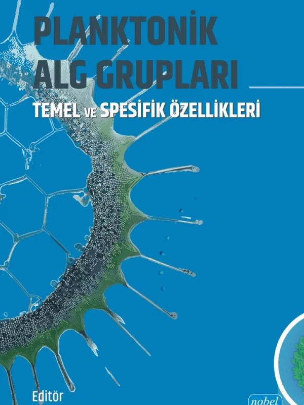 PLANKTONİK ALG GRUPLARI / Temel ve Spesifik Özellikleri