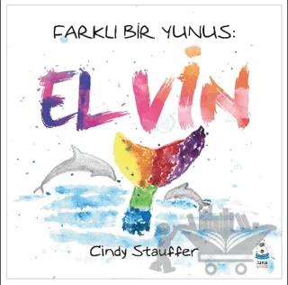 Farklı Bir Yunus: Elvin