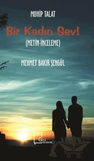 Bir Kadın Sev!
