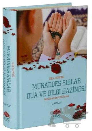 Şifa Kaynağı Mukaddes Sırlar Dua ve Bilgi Hazinesi
