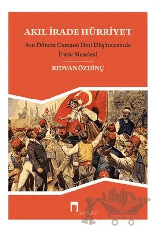 Akıl, İrade Hürriyet